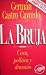 La bruja, coca, politica y demonio (Spanish Edition) by Germa... by Germán Castro Caycedo