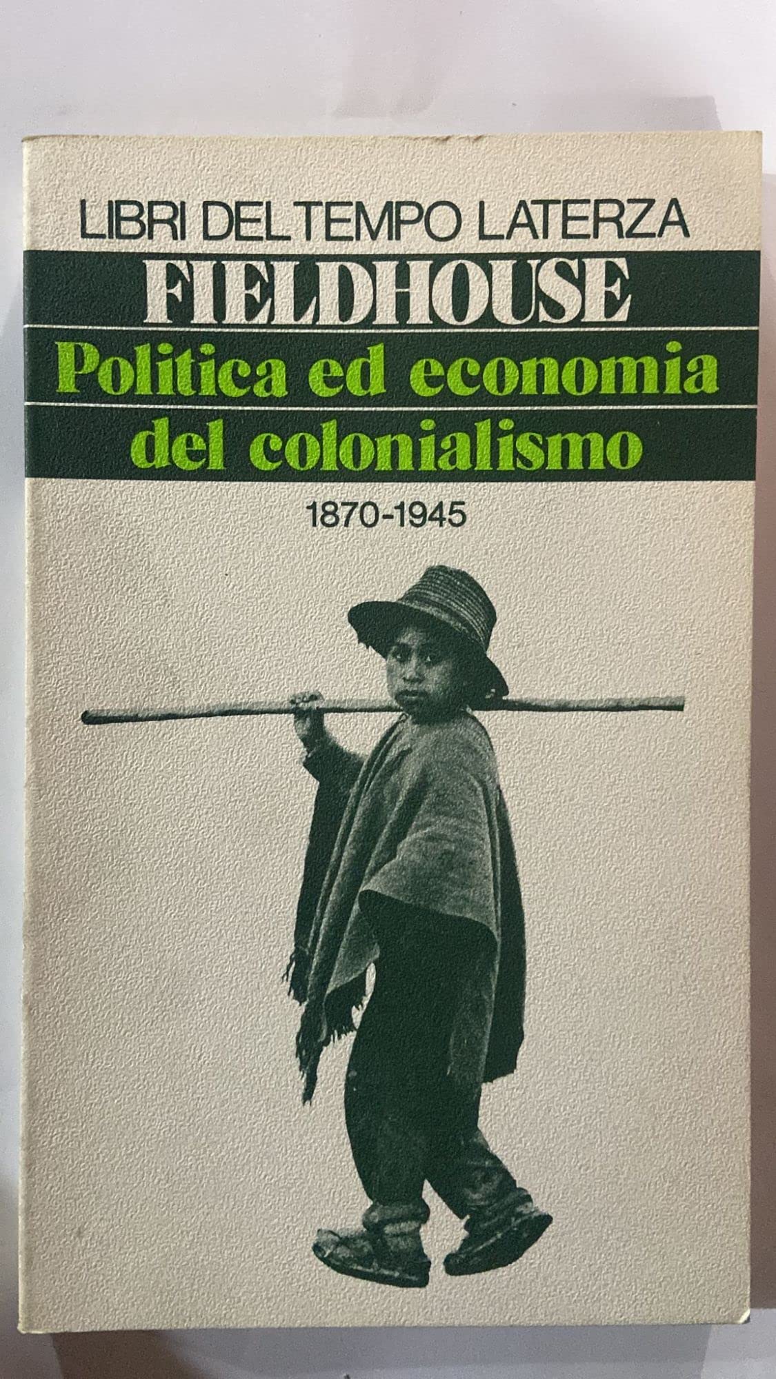 Politica ed economia del colonialismo 1870-1945. (Paperback)