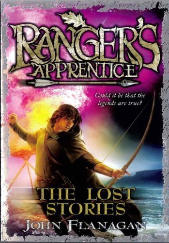 Ranger's Apprentice 11: The Lost Stories by Flanagan, John