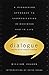 Dialogue and the Art of Thinking Together: A Pioneering Approach to Communicating in Business and in Life by William Isaacs (1-May-1999) Hardcover