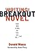Writing the Breakout Novel ...