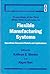 Flexible Manufacturing Systems: Operations Research Models and Applications