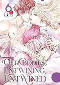 Our Bodies, Entwining, Entwined Vol. 6