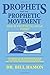 Prophets and the Prophetic Movement by Dr. Bill Hamon (1990-10-16)