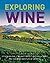 Exploring Wine: Completely Revised 3rd Edition by Steven Kolpan Brian H. Smith Michael A. Weiss The Culinary Institute of America (CIA)(2014-09-22)