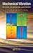 By Mark L. Nagurka Haym Benaroya Mechanical Vibration : Analysis, Uncertainties and Control, 3rd Edition