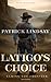 Latigo's Choice: Taming the...