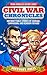 Civil War Chronicles: Unfor...