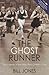The Ghost Runner by Bill     Jones