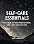 SELF-CARE ESSENTIALS: Pract...