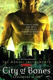 City Of Bones - Mortal Instruments, Book One