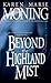 Beyond the Highland Mist (Highlander, Book 1) Publisher: Dell; Reissue edition