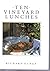 Ten Vineyard Lunches by Richard Olney