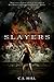 [(Slayers)] [By (author) C J Hill] published on (August, 2013)
