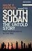 South Sudan: The Untold Sto...