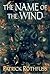 The Name of the Wind (the Kingkiller Chronicle( Day One))[KINGKILLER CHRON #01 NAME OF T][Hardcover]