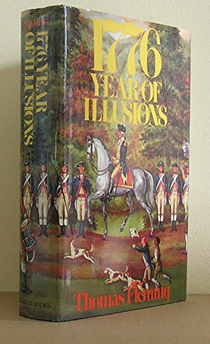 1776 Year of Illusions by Thomas J. Fleming