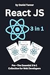 React JS: Pro - The Essential 3in1 Collection for Web Developers