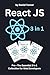 React JS: Pro - The Essential 3in1 Collection for Web Developers