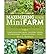 Maximizing Your Mini-Farm: Self-Sufficiency on 1/4 Acre (Paperback) - Common