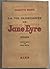 la vie passionnee de Jane Eyre
