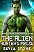 The Alien Hunter's Prize: A...