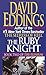 The Ruby Knight (Book Two of the Elenium)