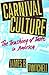 Carnival Culture: 1st (Firs...