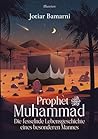 Prophet Muhammad: Die fesselnde Lebensgeschichte eines besonderen Mannes (German Edition) Prophet Muhammad: Die fesselnde Lebensgeschichte eines besonderen Mannes (German Edition)