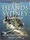 The Islands of Sydney Harbour The Islands of Sydney Harbour