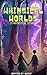 Whimsical World: 5 Fantasti...