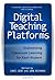 Digital Teaching Platforms: Customizing Classroom Learning for Each Student (Technology, Education-Connections (the Tec Series)) Paperback April 6, 2012