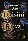 Divini rivali by Rebecca   Ross