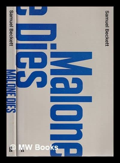 Malone dies / Samuel Beckett; edited by Peter Boxall