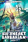 Big Sneaky Barbarian 3 (Big Sneaky Barbarian #3) Big Sneaky Barbarian 3 (Big Sneaky Barbarian #3)