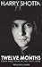 Twelve Months by Harry Shotta (2014-06-19)