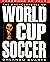 The Encyclopedia of World Cup Soccer