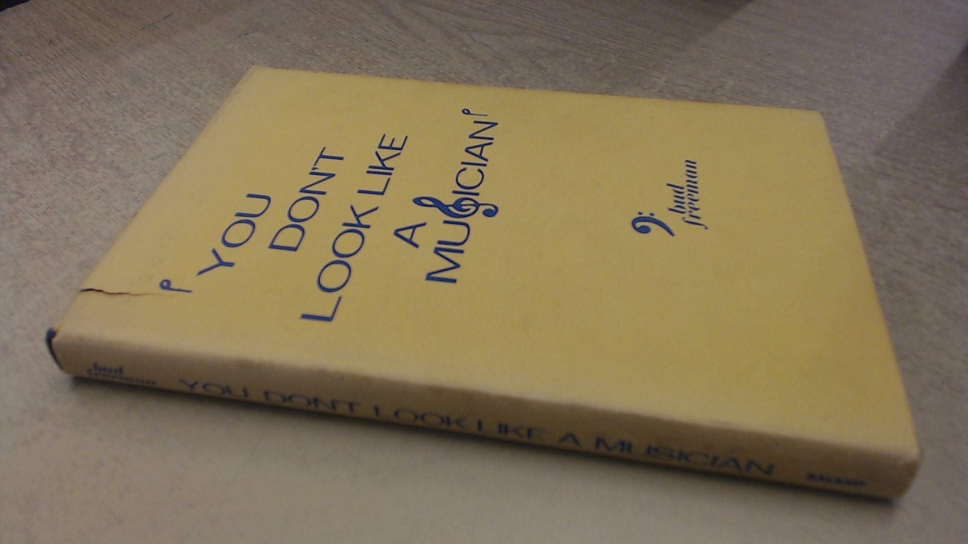 You Don't Look Like a Musician (Hardcover)