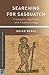 Searching for Sasquatch: Crackpots, Eggheads, and Cryptozoology (Palgrave Studies in the History of Science and Technology) by Brian Regal (2013-08-21)