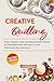 Creative Quilling: Project Fantastic Crafts, Including Christmas Themes and Bring Brand-New 3D Projects to Life. With Step-by-Step Instructions