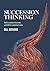 Succession Thinking by Bill Withers