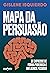 Mapa da persuasão by Gislene Isquierdo