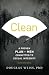By Douglas Weiss - Clean by Douglas Weiss