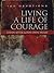 Living a Life of Courage 100 Devotions: A Man After Gods Own Heart