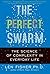 The Perfect Swarm: The Science of Complexity in Everyday Life by Len Fisher (2011-03-08)