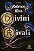 Divini Rivali