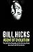 Bill Hicks: Agent of Evolution by Kevin Booth (2005-03-21)