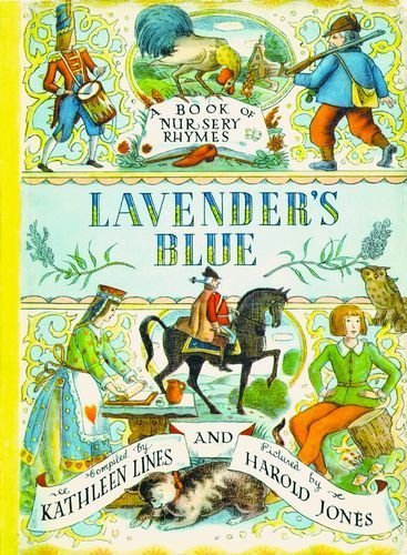 Lavender's Blue: A book of Nursery Rhymes by Lines. Kathleen ( 2004 ) Hardcover