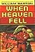 When Heaven Fell