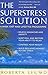 [Superstress Solution: Reclaiming Your Mind, Body And Life From The Superstress Syndrome] (By: Roberta Lee) [published: February, 2010]